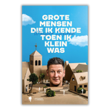 GROTE MENSEN DIE IK KENDE TOEN IK KLEIN WAS (BOEK)