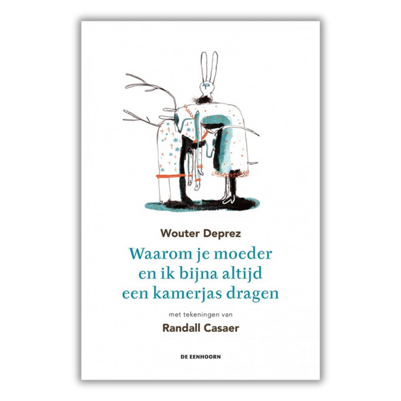 WAAROM JE MOEDER EN IK BIJNA ALTIJD EEN KAMERJAS DRAGEN (BOEK)