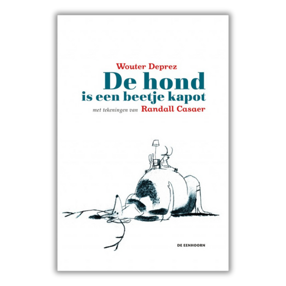 DE HOND IS EEN BEETJE KAPOT (BOEK)