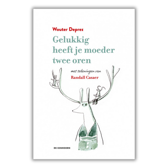 GELUKKIG HEEFT JE MOEDER TWEE OREN (BOEK)