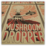 MUSHROOM DROPPER (HANDGEMAAKTE ZEEFDRUK POSTER)