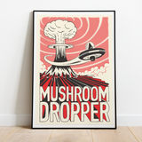 MUSHROOM DROPPER (POSTER)